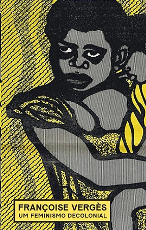 Feminismo Decolonial, Um