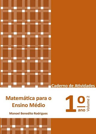 Matematica para o Ensino Medio: Caderno de Atividades 1  Ano Vol. 2