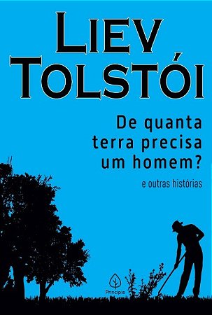 De Quanta Terra Precisa Um Homem  e Outras Historias