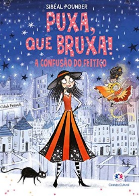 Puxa, Que Bruxa!: a Confusao do Feitico - Livro 4