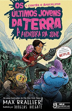Ultimos Jovens da Terra, Os: a Aventura da June Vol. 6