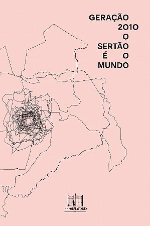 Geracao 2010: o Sertao e o Mundo