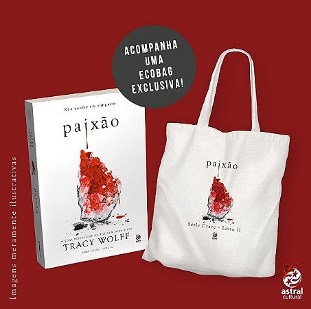 Paixao + Ecobag: Livro Ii da Serie Crave