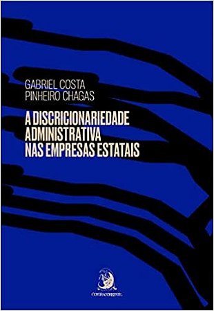 Discricionariedade Administrativa Nas Empresas Estatais, as