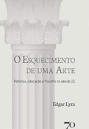 O Esquecimento de Uma Arte