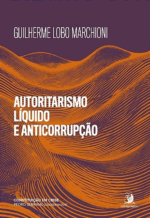 Autoritarismo Liquido e Anticorrupcao