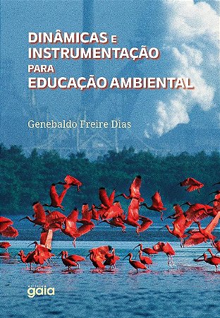 Dinamicas e Instrumentacao para Educacao Ambiental