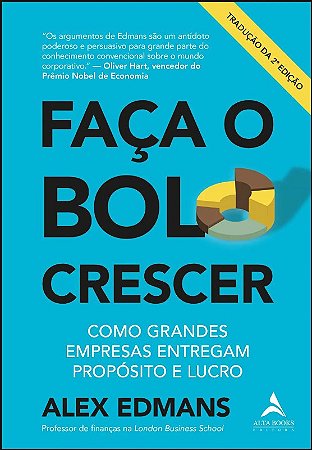 Faca o Bolo Crescer: Como Grandes Empresas Entregam Proposito e Lucro