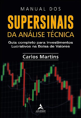 Manual dos Supersinais da Analise Tecnica: Guia Completo para Investimentos