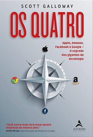 Quatro, O: Apple, Amazon, Facebook e Google - o Segredo dos Gigantes da tec