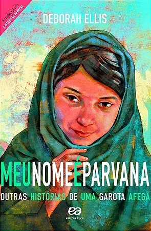 Meu Nome e Parvana - Ooutas Historias de Uma Garota Afega