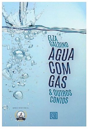 Agua com Gas & Outros Contos
