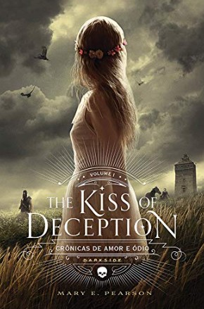 The Kiss Of Deception: Cronicas de Amor e Odio - Vol. 1