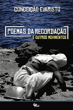 Poemas da Recordacao e Outros Movimentos