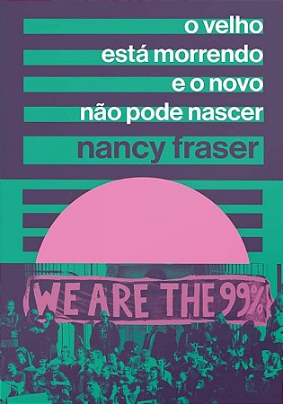 Velho Esta Morrendo e o Novo Nao Pode Ser, O