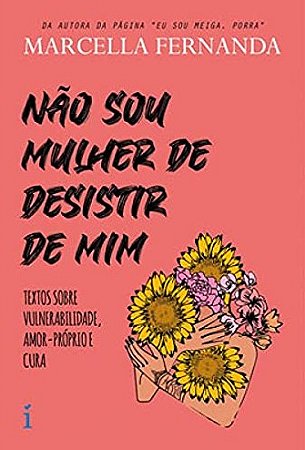 Nao Sou Mulher de Desistir de Mim