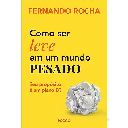 Como Ser Leve em Um Mundo Pesado + Exemplar Autografado