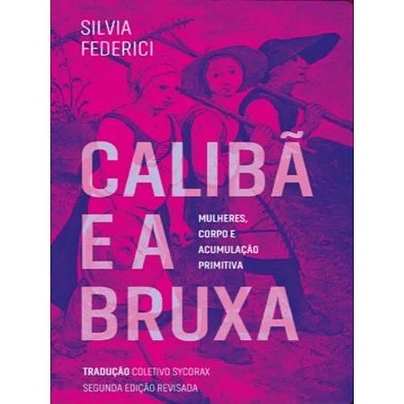 Caliba e a Bruxa: 2 Edicao