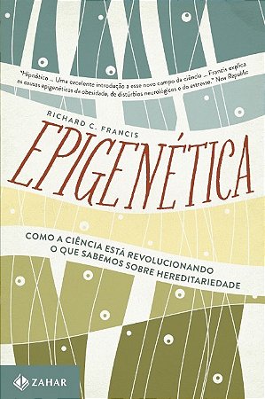 Epigenetica: Como a Ciencia Esta Revolucionando o Que Sabemos sobre Heredit