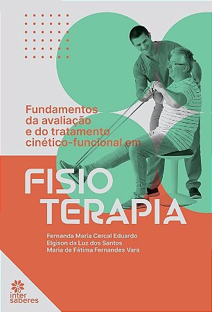 Fundamentos da Avaliacao e do Tratamento Cinetico-funcional em Fisioterapia