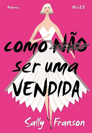 Como Nao Ser Uma Vendida