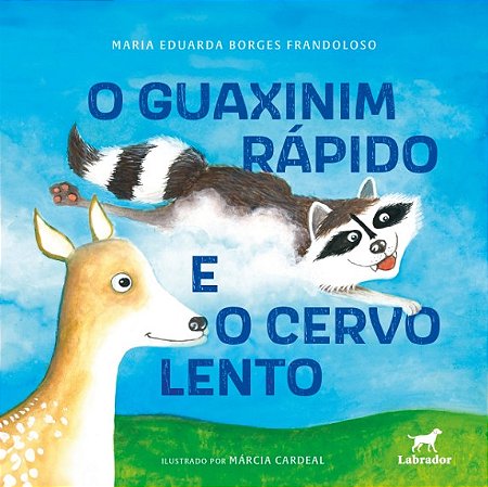 Guaxinim Rapido e o Cervo Lento, O