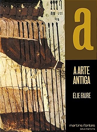 Arte Antiga, a - Colecao A