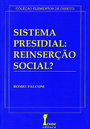 Sistema Presidial: Reinsercao Social