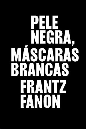 Pele Negra, Mascaras Brancas