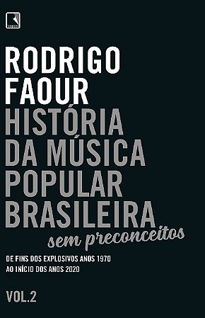 Historia da Musica Popular Brasileira: sem Preconceitos - Vol. 2