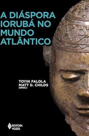 Diaspora Ioruba no Mundo Atlantico, A