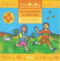 Cacadores de Mentira, os - Col. Bichos e Outras Historias