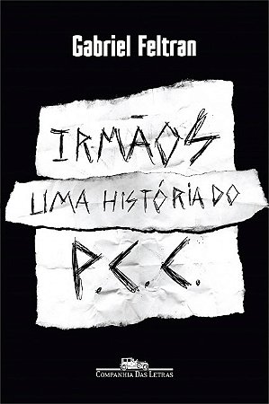 Irmaos - Uma Historia do Pcc