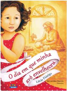 Dia em Que Minha Avo Envelheceu, O