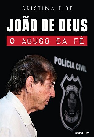 Joao de Deus: o Abuso da Fe
