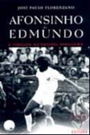 Afonsinho e Edmundo - a Rebeldia no Futebol Brasileiro