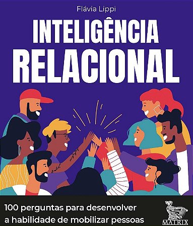 Inteligencia Relacional: 100 Perguntas para Desenvolver a Habilidade de Mob
