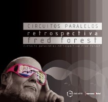 Fred Forest: Circuitos Paralelos - Retrospectiva Edicao Bilingue