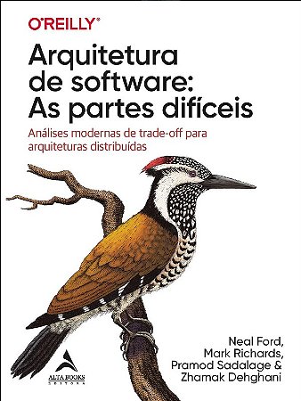 Arquitetura de Software: as Partes Dificeis - Analises Modernas de Trade-of