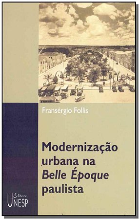 Modernizacao Urbana na Belle Epoque Paulista