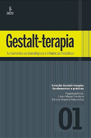 Gestalt-terapia: Fundamentos Epistemologicos e Influencias Filosoficas - co