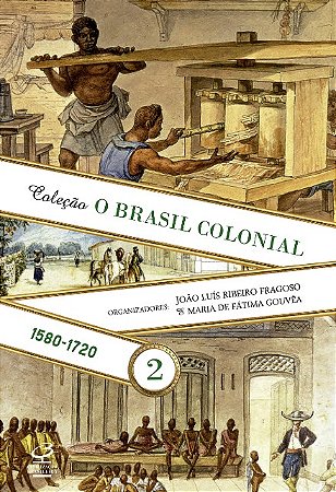 Brasil Colonial, O: 1480-1720  Vol. 2