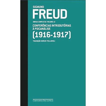 Freud (1916-1917) Conferencias Introdutorias a Psicanalise  - Obras Complet