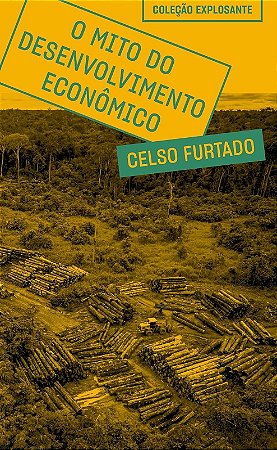 Mito do Desenvolvimento Economico, O