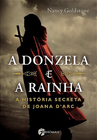 Donzela e a Rainha, A