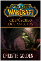 Crepusculo dos Aspectos - Serie: World Of Warcraft