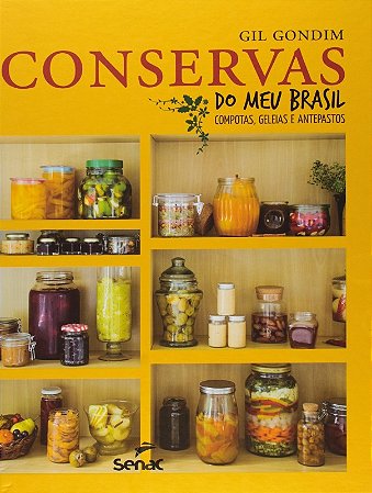 Conservas do Meu Brasil - Compotas, Geleias e Antepastos