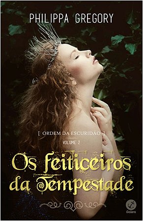 Ordem da Escuridao: os Feiticeiros da Tempestade - Vol. 2
