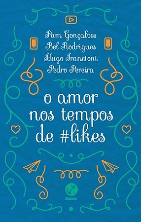 Amor Nos Tempos de #likes, O