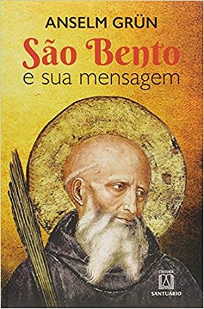 Sao Bento e Sua Mensagem